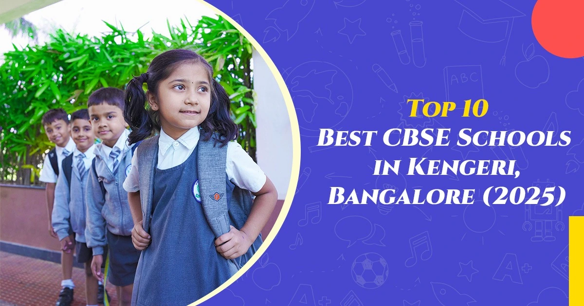 Top 10 Best CBSE Schools in Kengeri, Bangalore (2025)